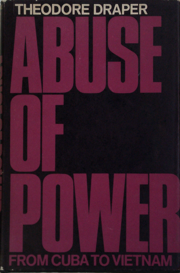 Abuse Of Power: From Cuba To Vietnam