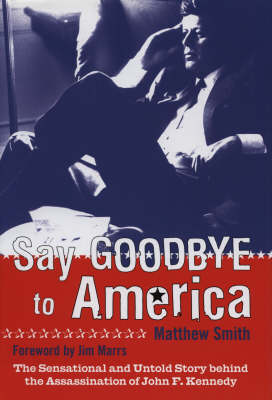 JFK: Say Goodbye to America
