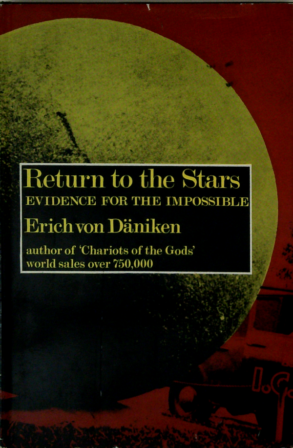 Return To The Stars: Evidence For The Impossible