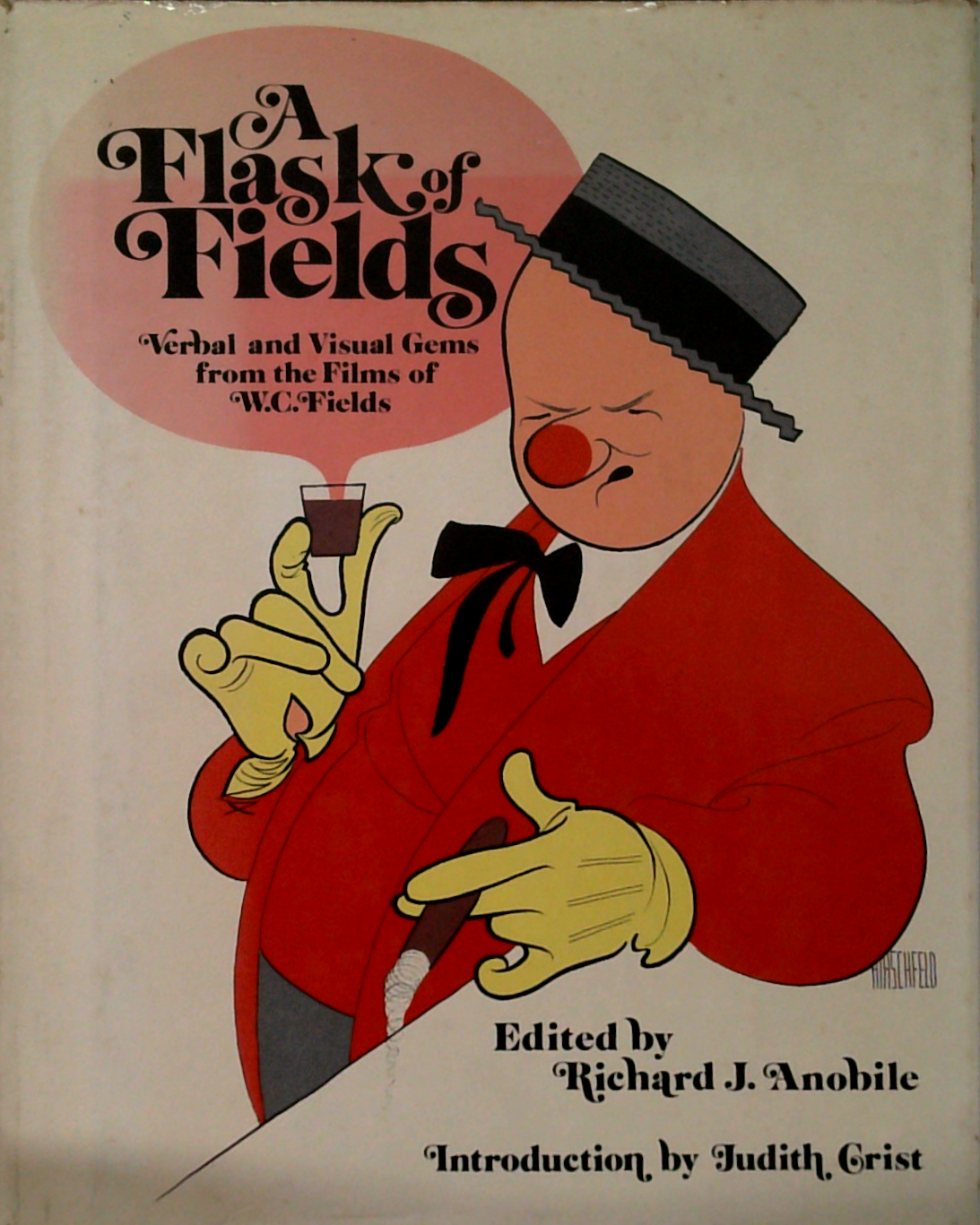 A Flask Of Fields: Verbal And Visual Gems From The Films Of W.C. Fields ...