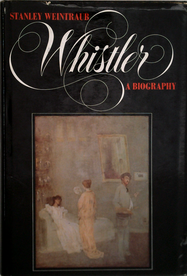 Whistler: A Biography