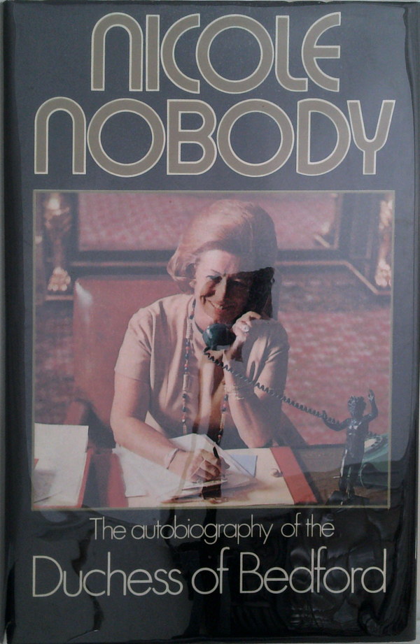 Nicole Nobody: The Autobiography Of The Duchess Of Bedford