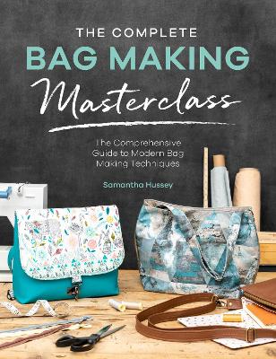 The Complete Bag Making Masterclass: A Comprehensive Guide to Modern