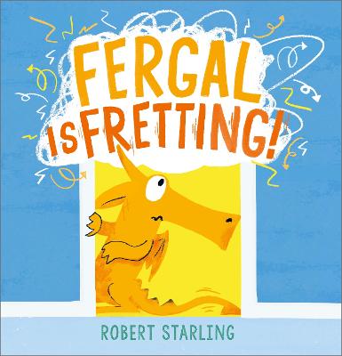 Fergal is Fretting!: Discover Fergal's mindfulness steps that help