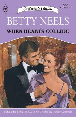 When Hearts Collide/No Need To Say Goodbye/Visiting Consultant
