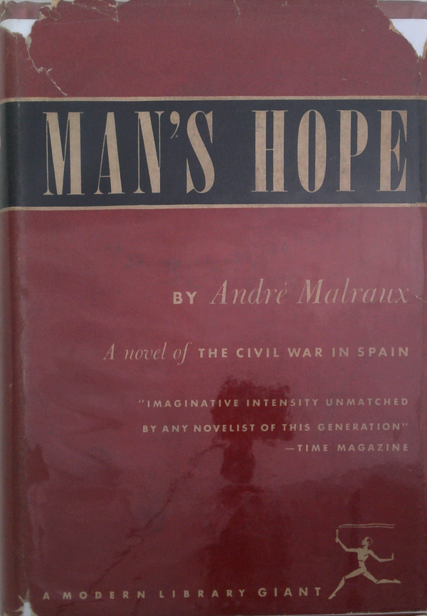 Man's Hope: A Novel Of The Civil War In Spain