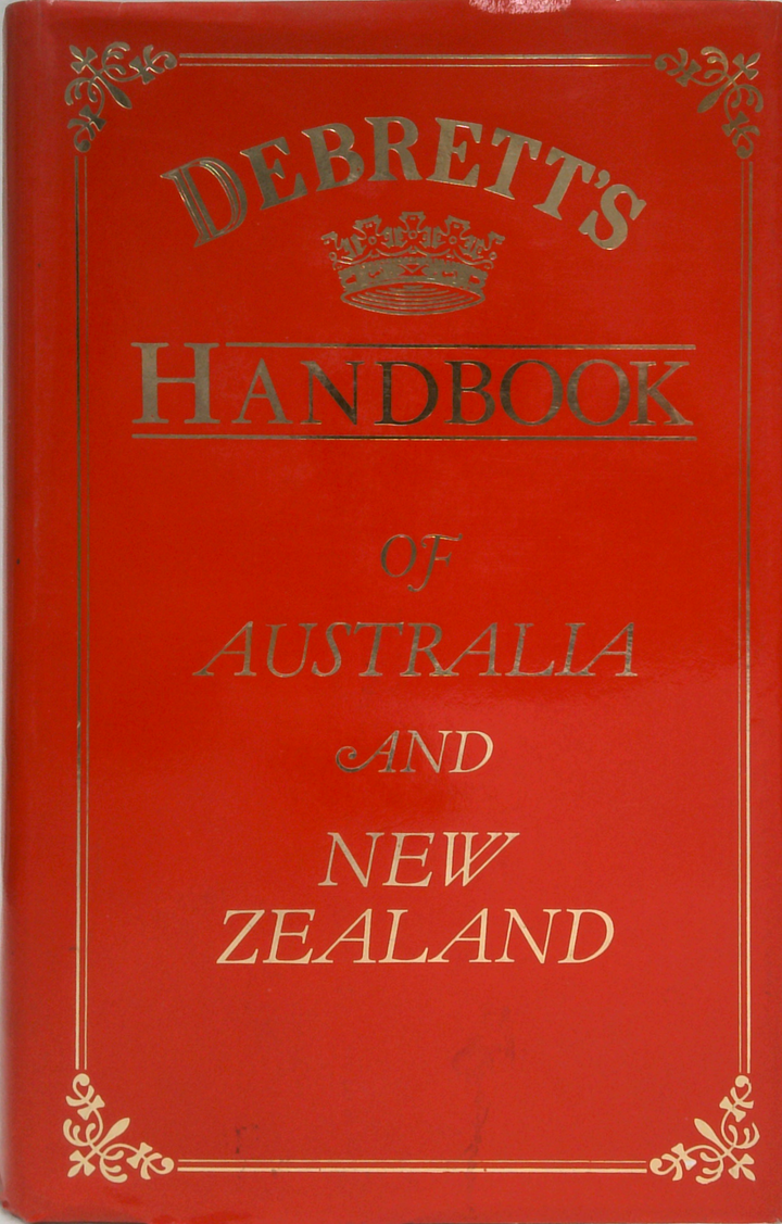 Debrett's Handbook Of Australia And New Zealand: A Formal And Social Reference, And Contemporary Biographical Dictionary, Giving Correct Styles Of Address For Distinguished Persons