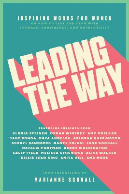 Leading the Way: Inspiring Words for Women on How to Live and Lead