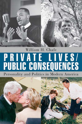 Private Lives / Public Consequences: Personality and Politics in
