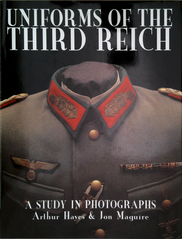Uniforms Of The Third Reich: A Study In Photographs