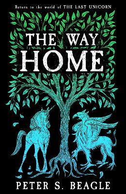 The Way Home: Two Novellas from the World of The Last Unicorn