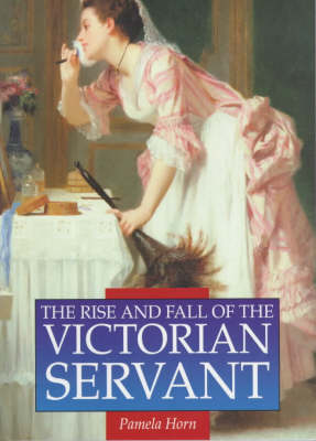 The Rise and Fall of the Victorian Servant