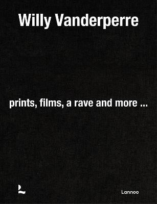 Willy Vanderperre: Prints, films, a rave and more...