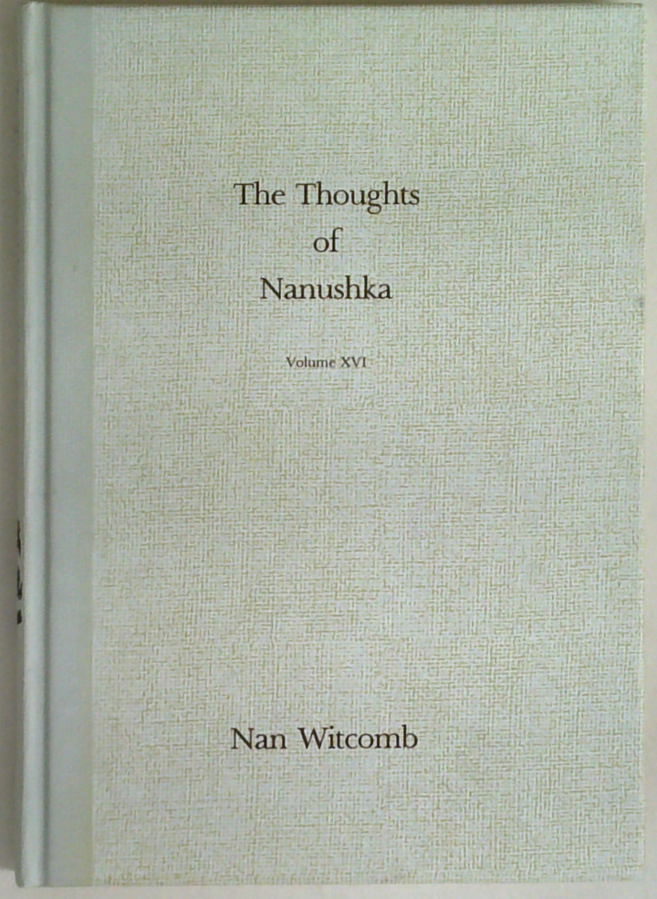 The Thoughts Of Nanushka: Volume XIII