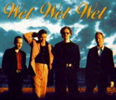 "Wet Wet Wet" - Picture This: The Official Book Created with the