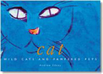 Cats: Wild Cats and Pampered Pets