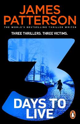 3 Days to Live: Three Thrillers. Three Victims.