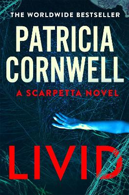 Livid: The chilling Kay Scarpetta thriller