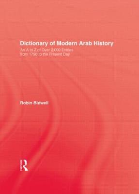 Dictionary Of Modern Arab Histor