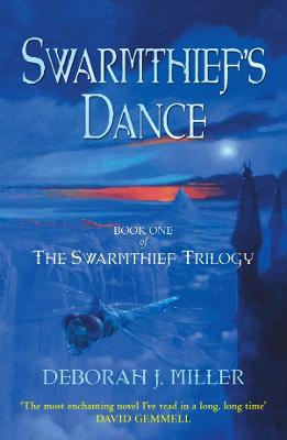 Swarmthief's Dance: Book One of the Swarmthief Trilogy
