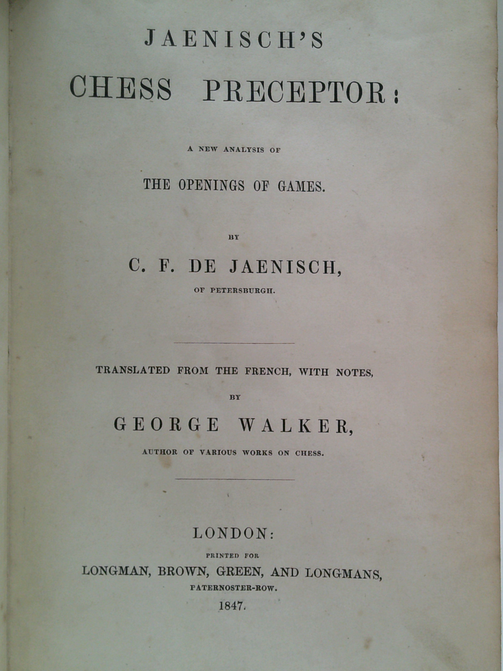 Jaenisch's Chess Preceptor: A New Analysis Of The Openings Of Games.