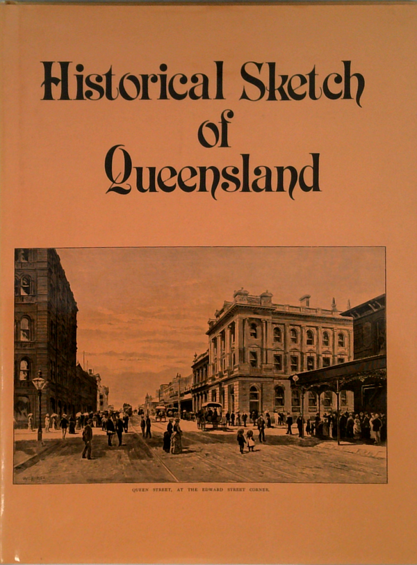 Historical Sketch of Queensland