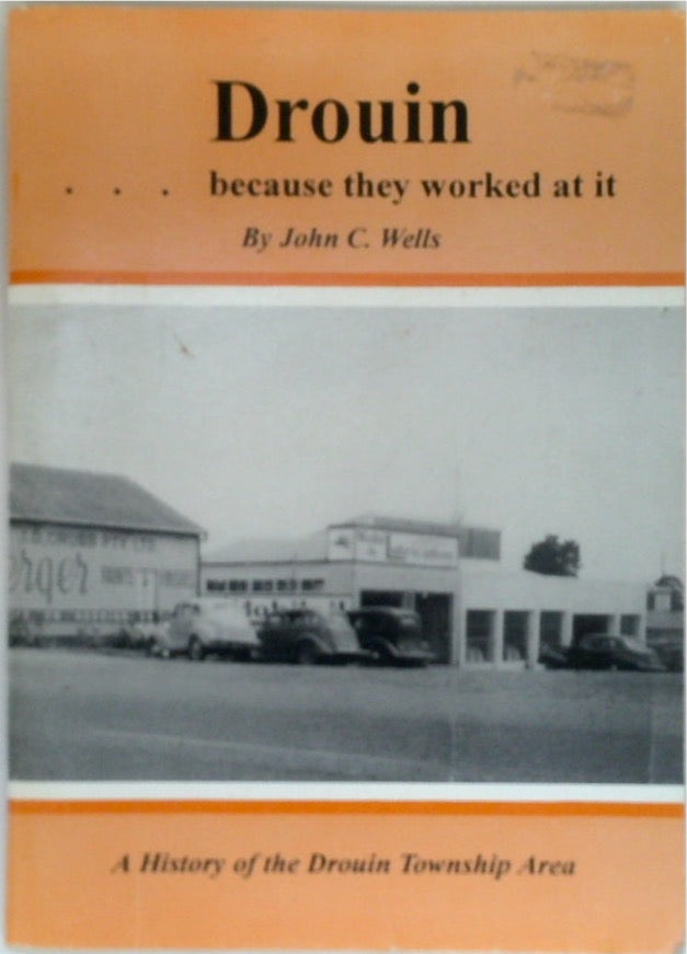 Drouin - because they worked at it - A History of the Drouin Township Area