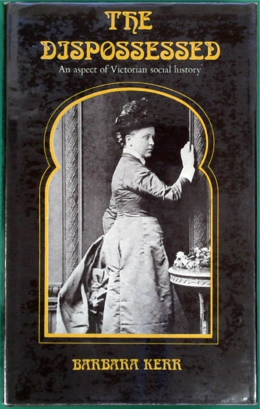 The Dispossessed: an Aspect of Victorian Social History