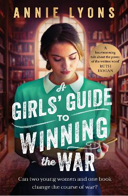 A Girls' Guide to Winning the War: The most heartwarming, uplifting