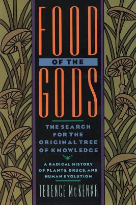 Food of the Gods: The Search for the Original Tree of Knowledge A