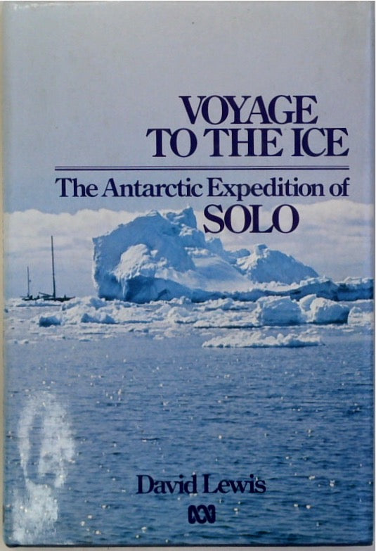 Voyage to the Ice - The Antarctic Expedition of Solo