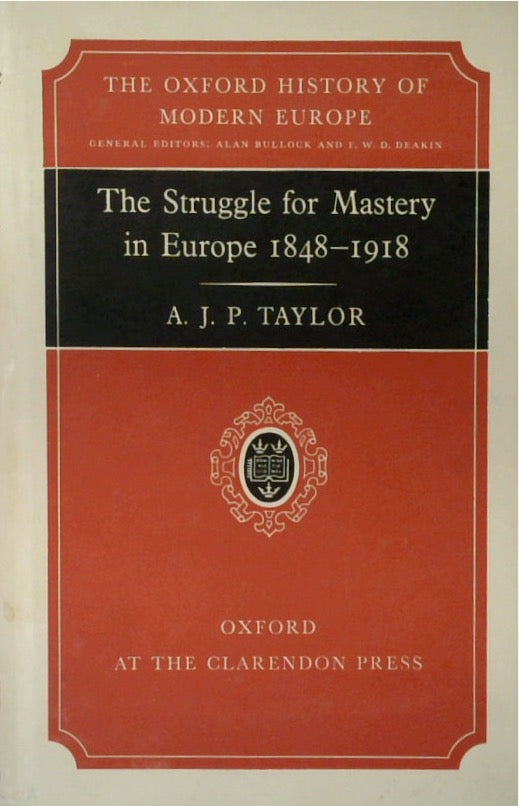 The Struggle for Mastery in Europe 1848-1918