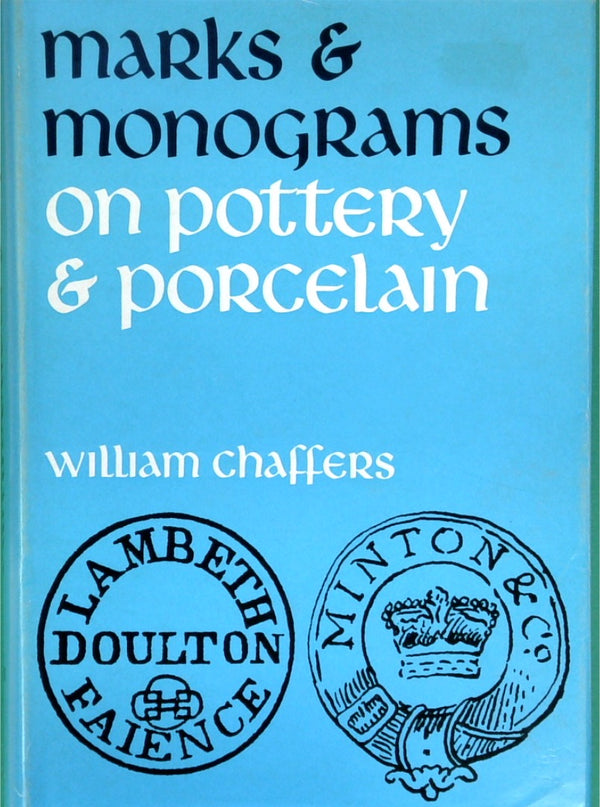 Marks and Monograms on European and Oriental Pottery and Porcelain