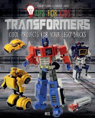 Tips for Kids: Transformers: Cool Projects for Your LEGO (R) Bricks