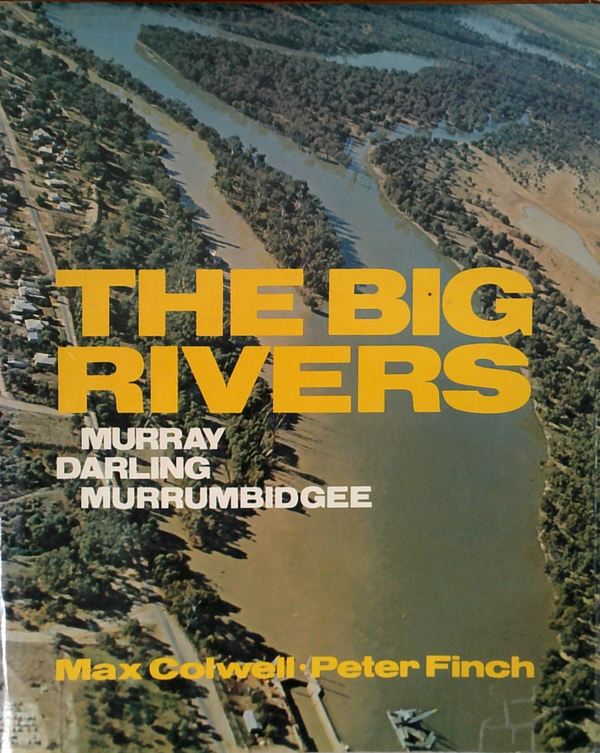 The Big Rivers: Murray Darling Murrumbidgee