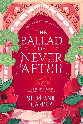 The Ballad of Never After: the stunning sequel to the Sunday Times