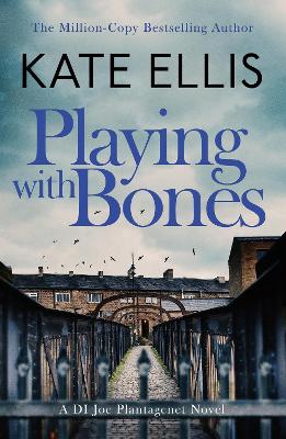 Playing With Bones: Book 2 in the DI Joe Plantagenet crime series