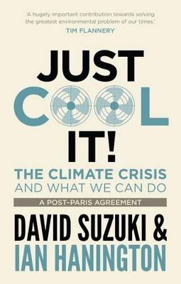 Just Cool It: The Climate Crisis and what we can do, a post-Paris