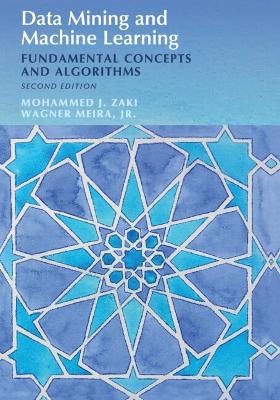 Data Mining and Machine Learning: Fundamental Concepts and Algorithms