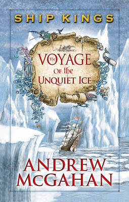 The Voyage of the Unquiet Ice: Ship Kings 2