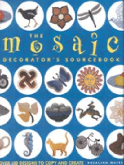 The Mosaic Decorator's Sourcebook