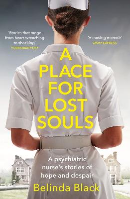 A Place for Lost Souls: A psychiatric nurse's stories of hope and