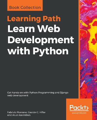 Learn Web Development with Python: Get hands-on with Python
