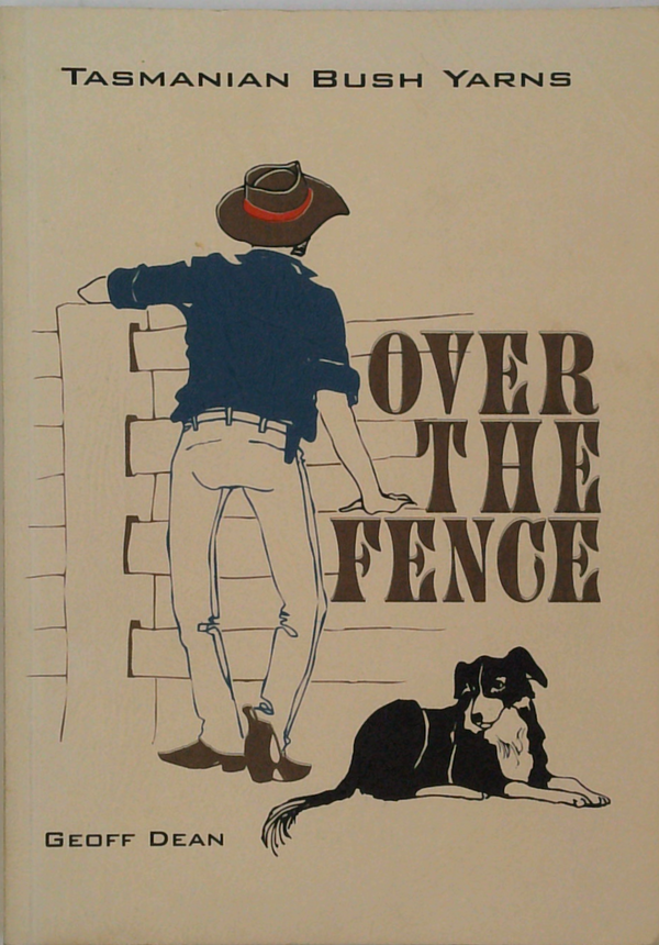 Over The Fence: Tasmanian Bush Yarns (SIGNED)