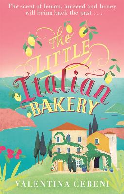 The Little Italian Bakery: A perfect summer read about love, baking