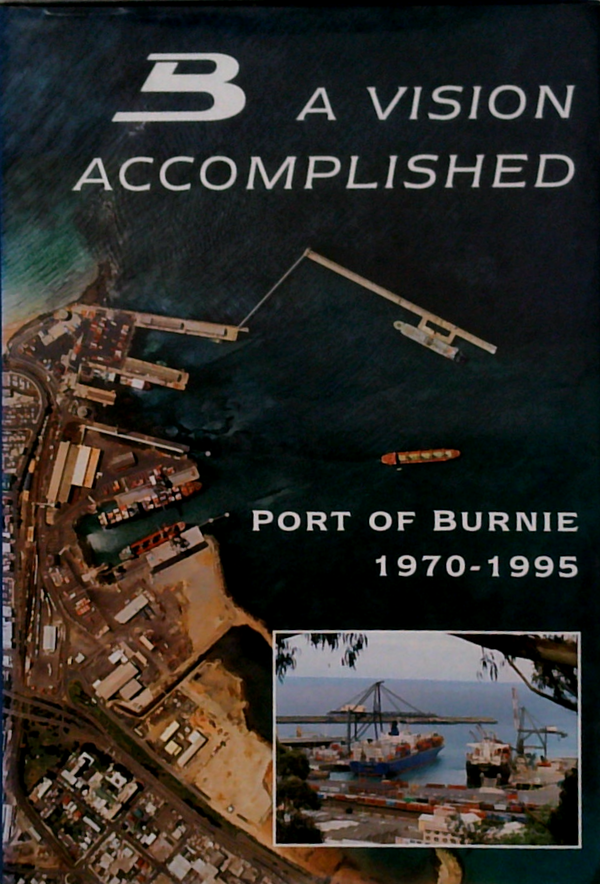 A Vision Accomplished: Port Of Burnie 1970-1995
