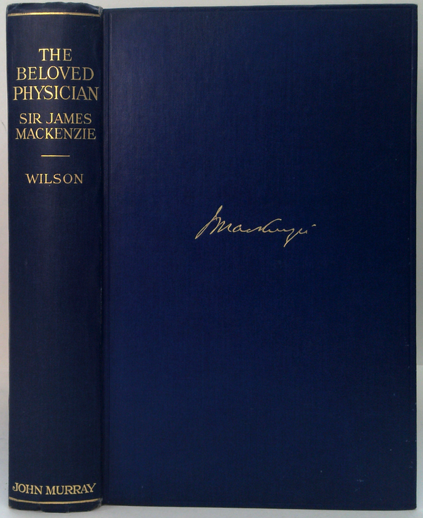 The Beloved Physician: Sir James Mackenzie