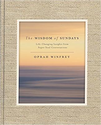 The Wisdom of Sundays: Life-Changing Insights and Inspirational
