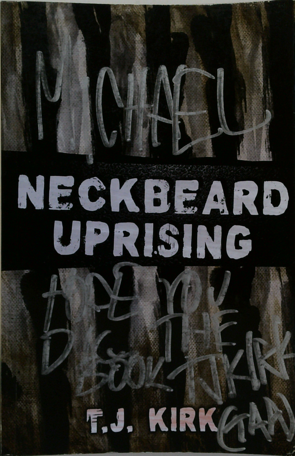 Neckbeard Uprising (SIGNED)