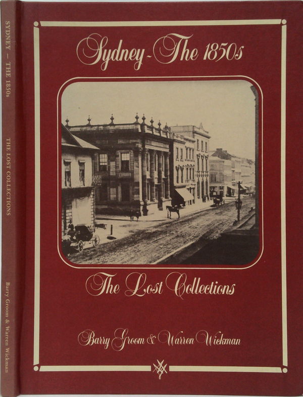 Sydney - The 1850S: The Lost Collections